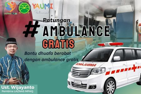 BANTU DHUAFA DENGAN PATUNGAN AMBULANCE GRATIS