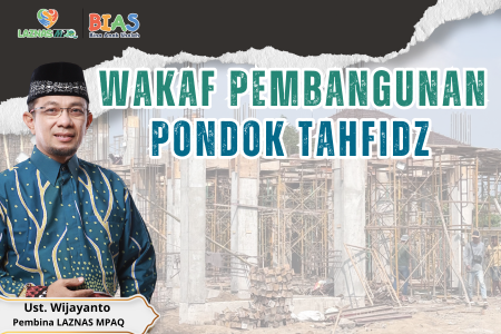 GERAKAN WAKAF PEMBANGUNAN PONDOK TAHFIDZ MAGELANG
